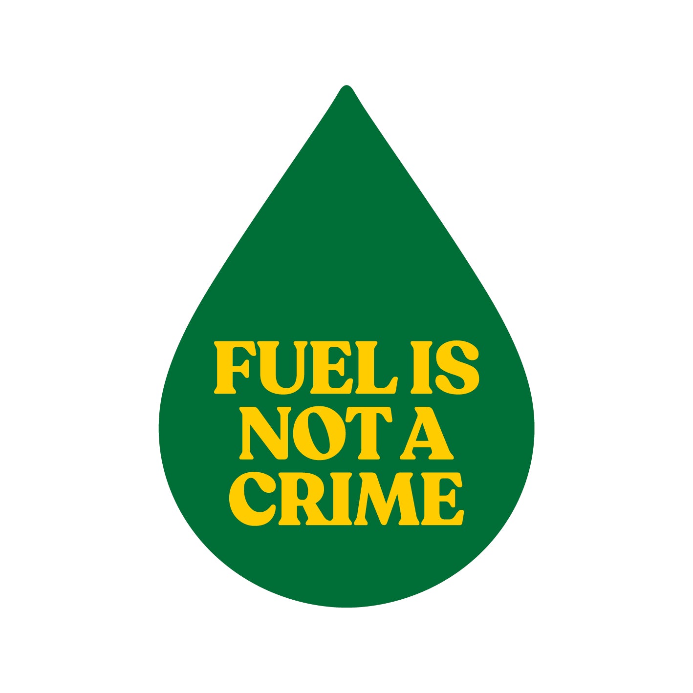 FUEL IS NOT A CRIME STICKER