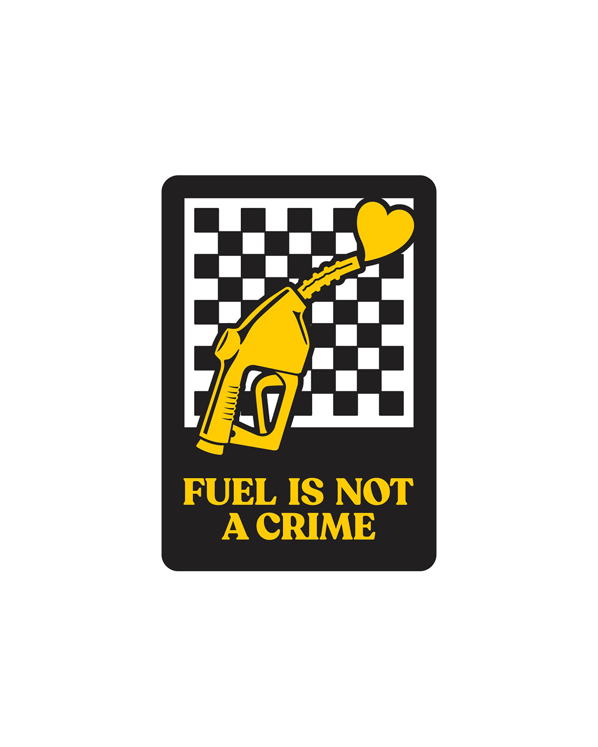 FUEL IS NOT A CRIME STICKER